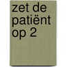 Zet de patiënt op 2 door Niek van den Adel