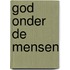 God onder de mensen