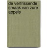 De verfrissende smaak van zure appels by Mathilde Maas Kuper