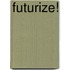 Futurize!