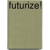 Futurize! door Julie Linthorst