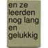 En ze leerden nog lang en gelukkig