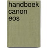 Handboek Canon EOS door Pieter Dhaeze