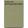 Fusie van woningcorporaties by John Cüsters