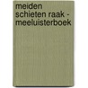 Meiden schieten raak - Meeluisterboek by Vivian den Hollander