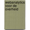Webanalytics voor de overheid by Toon Vuursteen