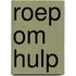Roep om hulp