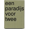 Een paradijs voor twee door Nora Roberts