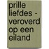 Prille Liefdes - Veroverd op een eiland