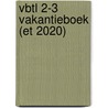 VBTL 2-3 vakantieboek (ET 2020) door Onbekend