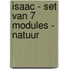 Isaac - set van 7 modules - natuur door Onbekend
