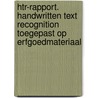 HTR-rapport. Handwritten Text Recognition toegepast op erfgoedmateriaal door Sofie Veramme