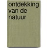 Ontdekking van de natuur by Thomas van Goethem
