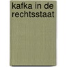 Kafka in de rechtsstaat door Ellen Pasman