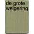 De grote weigering
