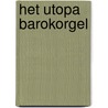 Het Utopa Barokorgel door Jacob Lekkerkerker