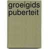 GroeiGids Puberteit door Onbekend