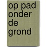 Op pad onder de grond by Emiri Hayashi