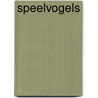Speelvogels by Max Dedulle