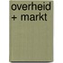 Overheid + Markt