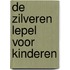 De zilveren Lepel voor kinderen