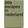 Little Escapes in Nederland by Maartje Diepstraten