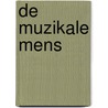 De muzikale mens door Michael Spitzer