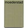 Moederstad by Philip Droge