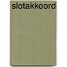 Slotakkoord door Diederick Slijkerman