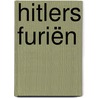 Hitlers furiën by Wendy Lower
