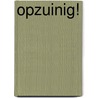 opZuinig! door M.C. Slauerhoff