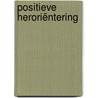 Positieve heroriëntering by Nelle Becu