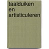 Taalduiken en artisticuleren door Karen Reekmans
