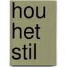 Hou het stil by Wim Bax