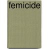 Femicide door Pascal Engman