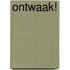 Ontwaak!