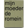 Mijn moeder de Romein door Kristien Hemmerechts