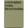 Criminaliteit VMBO bb/Schooltas by George Rinkel