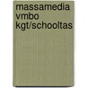 Massamedia VMBO kgt/Schooltas by George Rinkel
