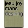 Jesu Joy Mans Desiring door J.S. Bach