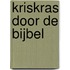 Kriskras door de Bijbel