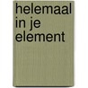 Helemaal in je element door Alexandra AnglèS. Isern