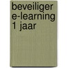 Beveiliger e-learning 1 jaar door Onbekend