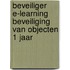 Beveiliger e-learning Beveiliging van objecten 1 jaar
