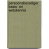 Persoonsbeveiliger Basis- en wetskennis door Onbekend