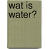 Wat is water?