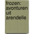 Frozen: Avonturen uit Arendelle