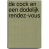De Cock en een dodelijk rendez-vous by A.C. Baantjer