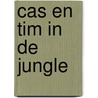 cas en tim in de jungle by Carla Van den Brink