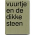 Vuurtje en de dikke steen